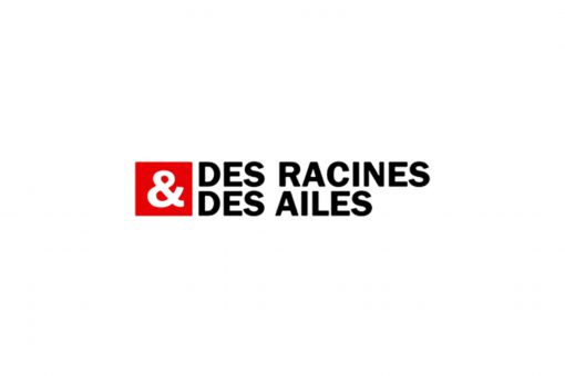 DES RACINES ET DES AILES